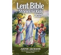 Justin Jackson Lent Bible Stories for Kids 2025 (Tascabile)