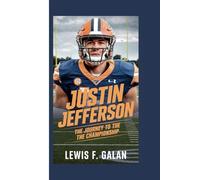 JUSTIN JEFFERSON: THE JOURNEY TO THE CHAMPIONSHIP