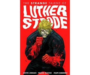 Justin Jordan Luther Strode Volume 1: The Strange Talent of Luther S (Tascabile)