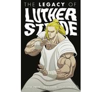 Justin Jordan Luther Strode Volume 3: The Legacy of Luther Strode (Tascabile)