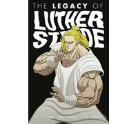 Justin Jordan Luther Strode Volume 3: The Legacy of Luther Strode (Tascabile)