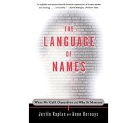Justin Kaplan Anne Bernays The Language of Names (Tascabile)