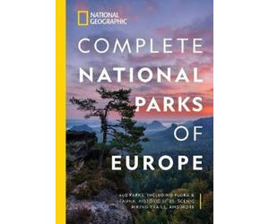 Justin Kavanagh National Geographic Complete National Parks of Europ (Tascabile)