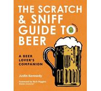 Justin Kennedy The Scratch & Sniff Guide to Beer (Copertina rigida)