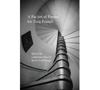 Justin Kishbaugh Catherine Paul A Packet of Poems for Ezra Pound (Tascabile)