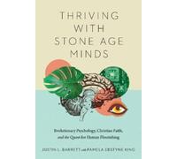 Justin L. Barre Thriving with Stone Age Minds - Evolutionary Psychol (Tascabile)