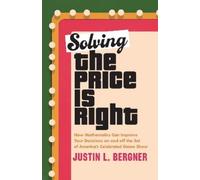 Justin L. Bergner Solving The Price Is Right (Copertina rigida)