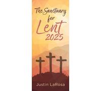 Justin LaRosa Sanctuary For Lent 2025 (Pack of 10), The (Mixed Media Product)