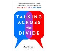 Justin Lee Talking Across the Divide (Tascabile)