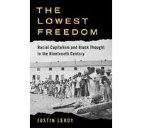 Justin Leroy The Lowest Freedom (Tascabile)