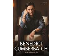 Justin Lewis Benedict Cumberbatch - The Biography (Tascabile)