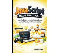 Justin Lewis JavaScript Made Practical (Tascabile)