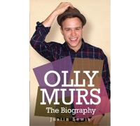 Justin Lewis Olly Murs - the Biography (Tascabile)