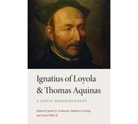 Justin M. Anderson Ignatius of Loyola and Thomas Aquinas (Copertina rigida)