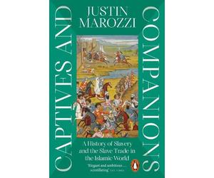 Justin Marozzi Captives and Companions (Tascabile) (PRESALE 14/05/2026)