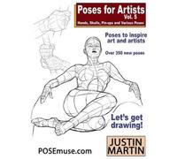 Justin Martin Poses for Artists Volume 5 - Hands, Skulls, Pin-ups & (Tascabile)