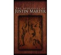 Justin Martyr The Apologies of Justin Martyr (Copertina rigida)
