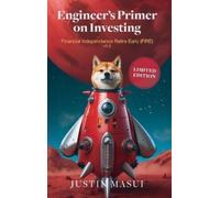 Engineer's Primer on Investing: Financial Independence Retire Early (FIRE) v1.0