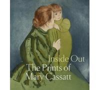 Justin McCann Inside Out: The Prints of Mary Cassatt (Copertina rigida)