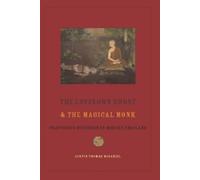 Justin McDaniel The Lovelorn Ghost and the Magical Monk (Tascabile)