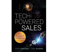 Justin Michael Tony Hughes Tech-Powered Sales (Tascabile)