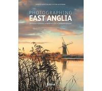 Justin Minns Photographing East Anglia (Tascabile) Fotovue Photo-Location Guides