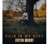 Justin Moore - This Is My Dirt (CD)