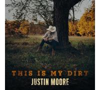 Justin Moore This Is My Dirt (CD)