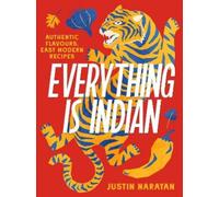 Justin Narayan Everything is Indian (Copertina rigida)