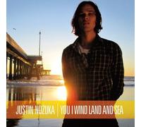 Justin Nozuka - You I Wind Land & Sea