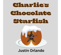 Justin Orlando Charlie's Chocolate Starfish (Tascabile)