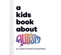 Justin P Flood David Flood Justin P. Fl A Kids Book About Aut (Copertina rigida)