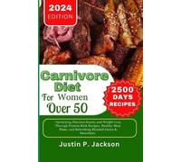 Justin P Jackson Carnivore Diet for Women Over 50 (Tascabile)