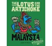 Justin P. Moore The Lotus and the Artichoke - Malaysia: Eine kulinar (Tascabile)