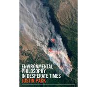 Justin Pack Environmental Philosophy in Desperate Times (Tascabile)