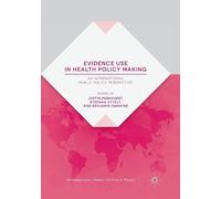 Justin Parkhurst Evidence Use in Health Policy Making (Tascabile)
