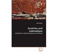 Justin Perdue Scratches and Indentations - Architecture and the Impo (Tascabile)