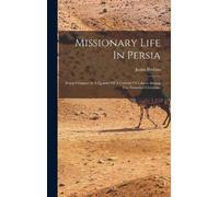 Justin Perkins Missionary Life In Persia (Copertina rigida)