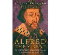 Justin Pollard Alfred the Great (Tascabile)