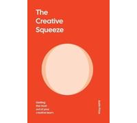 Justin Price The Creative Squeeze (Tascabile)