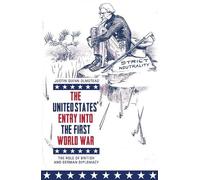 Justin Quinn Olm The United States' Entry into the First Worl (Copertina rigida)