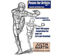Justin R Martin Poses for Artists Volume 1 - Dynamic and Sitting Pos (Tascabile)