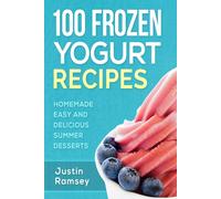 Justin Ramsey 100 Frozen Yogurt Recipes (Tascabile)
