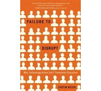 Justin Reich Failure to Disrupt (Tascabile)