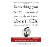 Justin Richards Everything You Never Wanted Your Kids to Know About (Tascabile)