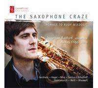 Justin Ring/Fred Hager The Saxophone Craze: Homage to Rudy Wiedoeft (CD) Album