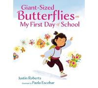 Justin Roberts Giant-Sized Butterflies On My First Day of Sch (Copertina rigida)