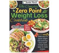 Justin Rock The Complete Zero Point Weight Loss Cookbook (Tascabile)
