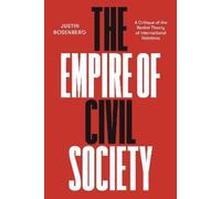 Justin Rosenberg The Empire of Civil Society (Tascabile)