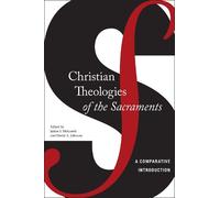 Justin S. Holcomb David A. J Christian Theologies of the Sacr (Copertina rigida)